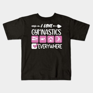 I LOVE GYMNASTICS EVERYWHERE Kids T-Shirt